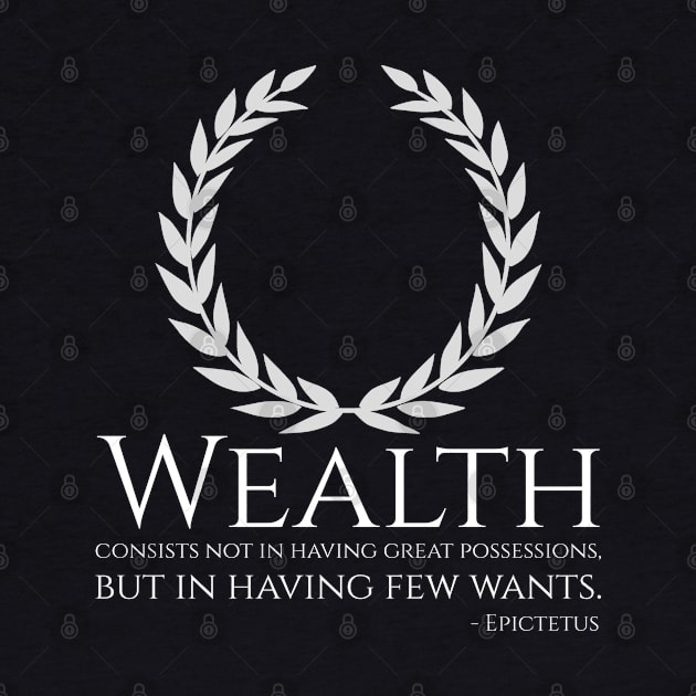 Ancient Greek Philosophy Stoic Epictetus Quote On Wealth by Styr Designs